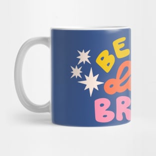 Bend Don't Break Mug